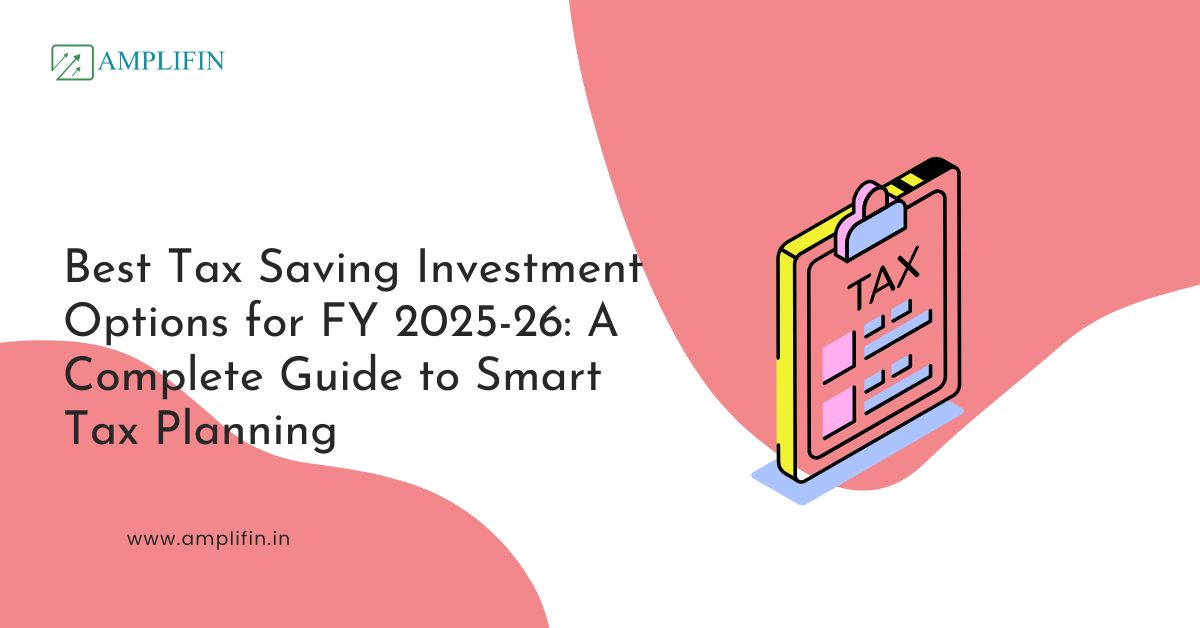 Best Tax Saving Investments for FY 2025-26: A Complete Guide to Smart Tax Planning